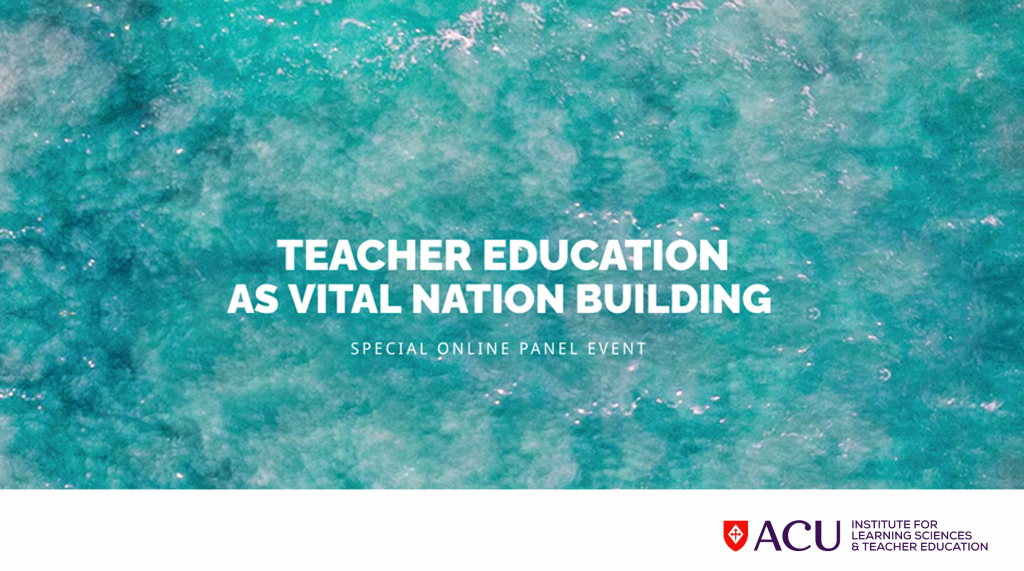 Panel Event & Book Launch: Teacher Education as Vital Nation Building